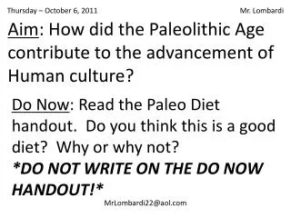 Aim : How did the Paleolithic Age contribute to the advancement of Human culture?