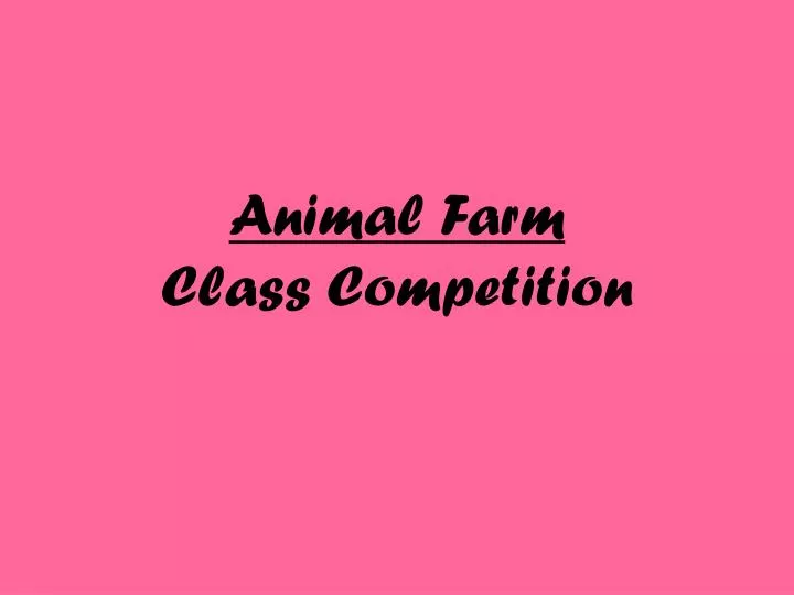 animal farm class competition
