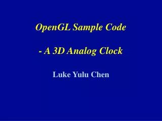 OpenGL Sample Code - A 3D Analog Clock