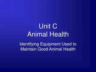 Unit C Animal Health