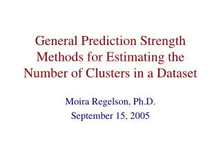 General Prediction Strength Methods for Estimating the Number of Clusters in a Dataset