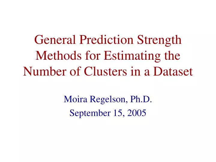 general prediction strength methods for estimating the number of clusters in a dataset