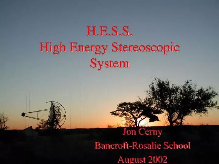 h e s s high energy stereoscopic system
