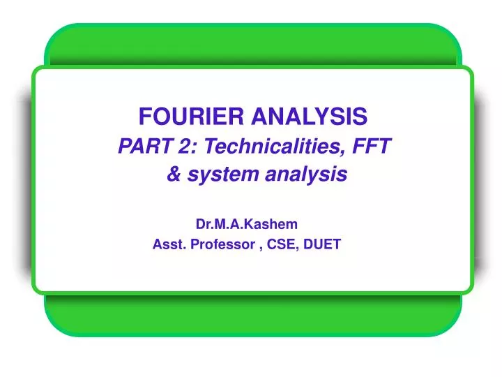 fourier analysis part 2 technicalities fft system analysis