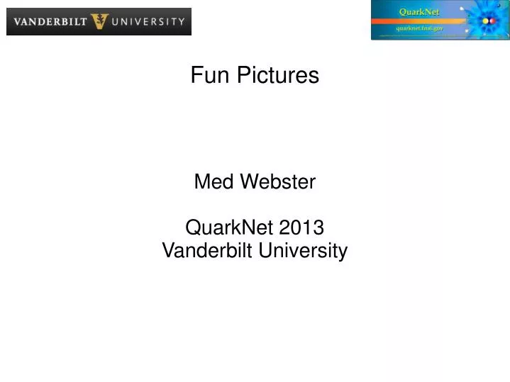 med webster quarknet 2013 vanderbilt university