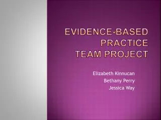 Evidence-Based Practice Team Project