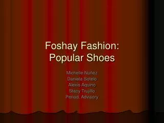 Foshay Fashion: Popular Shoes