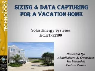Sizing &amp; Data Capturing For A Vacation Home