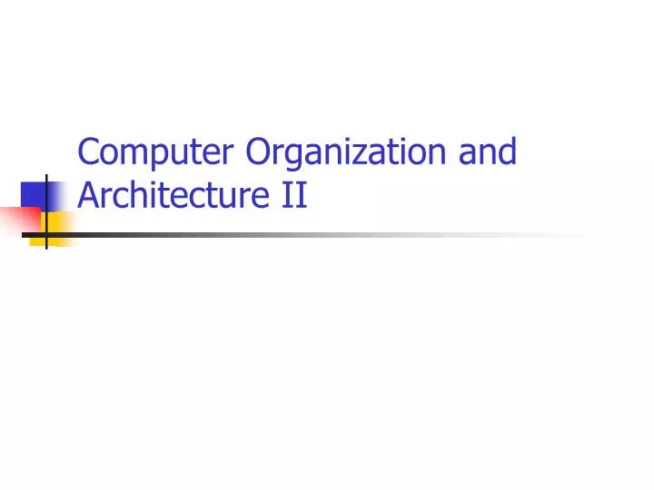 computer organization and architecture ii