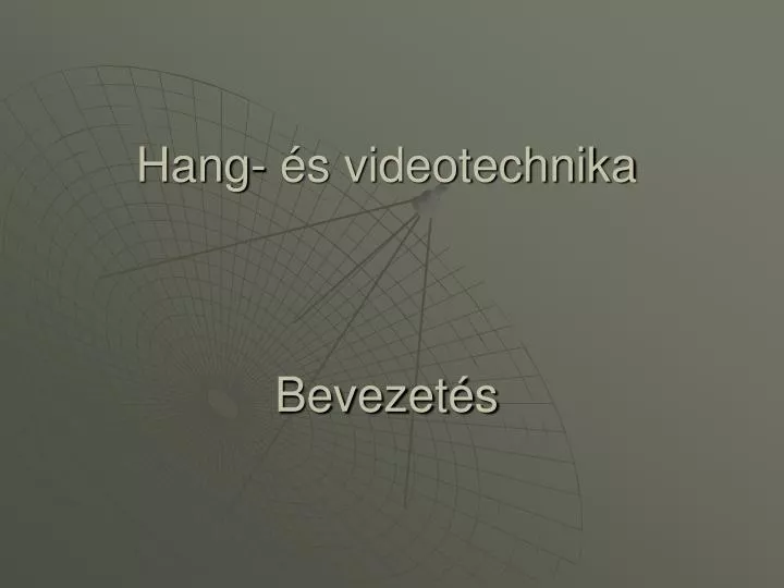 hang s videotechnika bevezet s