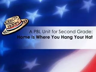 A PBL Unit for Second Grade: Home Is Where You Hang Your Hat