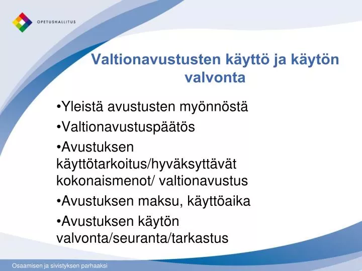 valtionavustusten k ytt ja k yt n valvonta