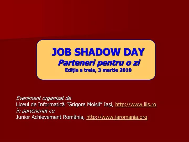 job shadow day parteneri pentru o zi edi ia a treia 3 martie 2010