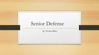 Senior Defense