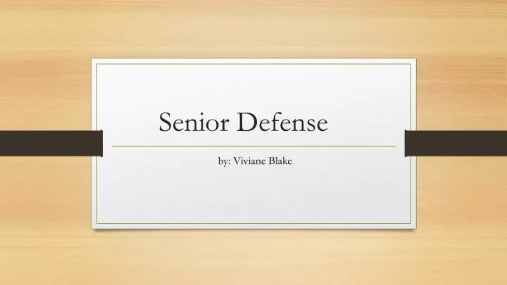 senior defense