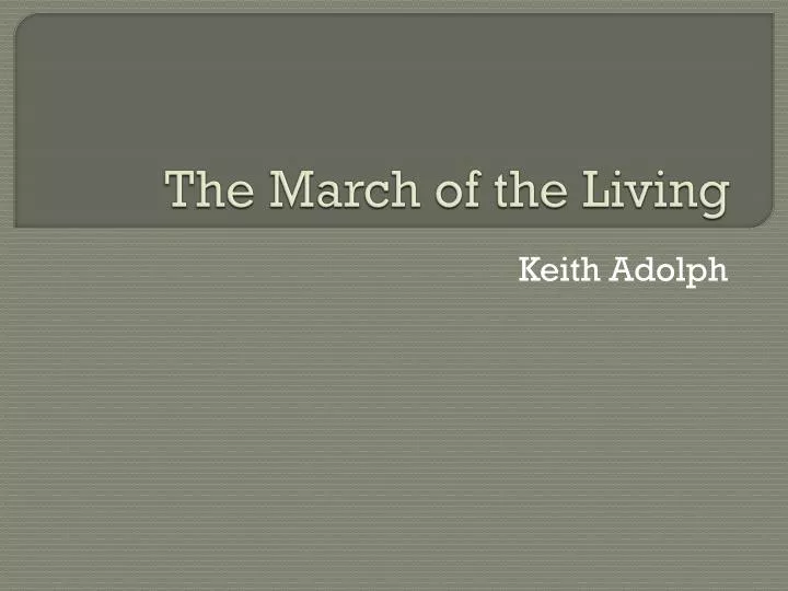 the march of the living