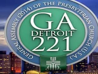 221 st General Assembly, Detroit MI. We were there!