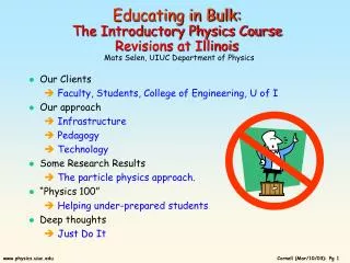Our Clients Faculty, Students, College of Engineering, U of I Our approach Infrastructure