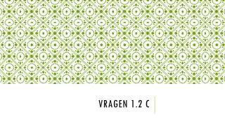 vragen 1 2 c
