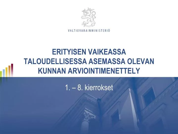 erityisen vaikeassa taloudellisessa asemassa olevan kunnan arviointimenettely