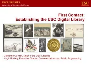 First Contact: 	Establishing the USC Digital Library