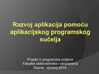 razvoj aplikacija pomo u aplikacijskog programskog su elja