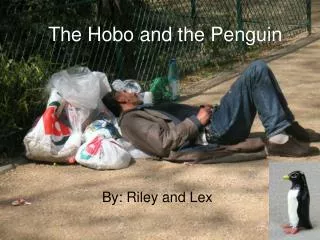 The Hobo and the Penguin