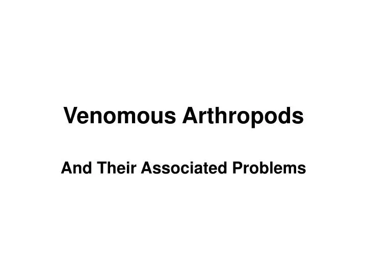 venomous arthropods