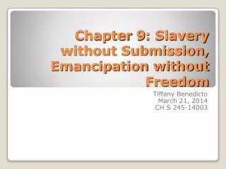 Chapter 9: Slavery without Submission, Emancipation without Freedom