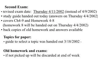 Second Exam: revised exam date: Thursday 4/11/2002 (instead of 4/9/2002)