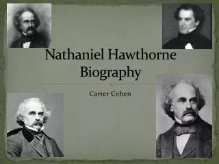Nathaniel Hawthorne Biography