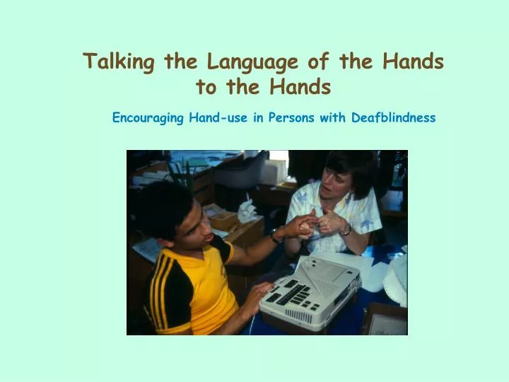talking the language of the hands to the hands