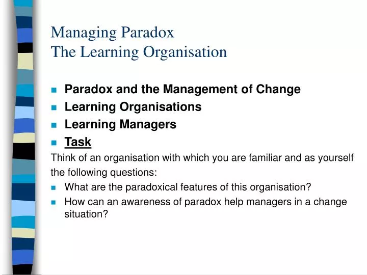 managing paradox the learning organisation