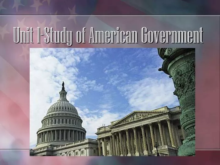 unit 1 study of american government