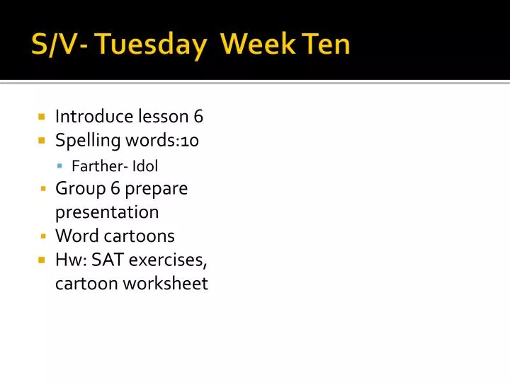 s v tuesday week ten