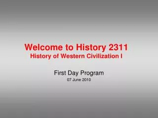 Welcome to History 2311 History of Western Civilization I