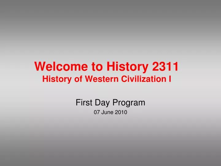 welcome to history 2311 history of western civilization i