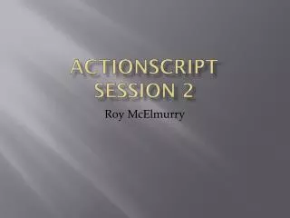 Actionscript Session 2