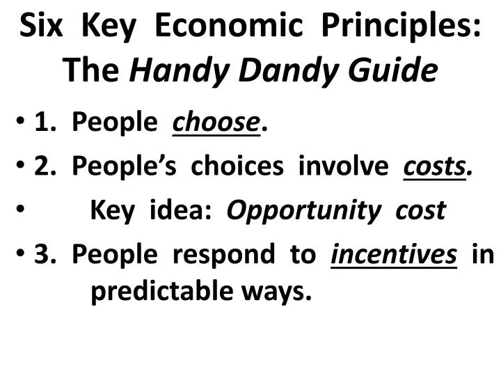 six key economic principles the handy dandy guide