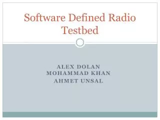 Software Defined Radio Testbed