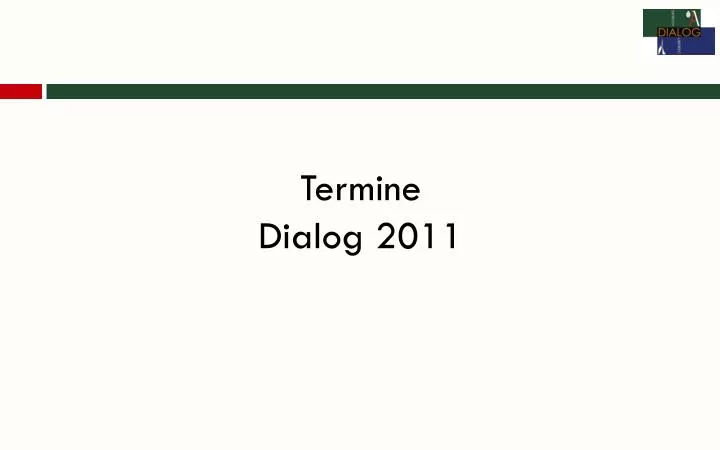 termine dialog 2011