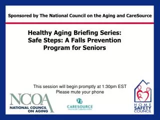 Healthy Aging Briefing Series: Safe Steps: A Falls Prevention Program for Seniors