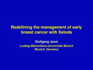 Redefining the management of early breast cancer with Xeloda