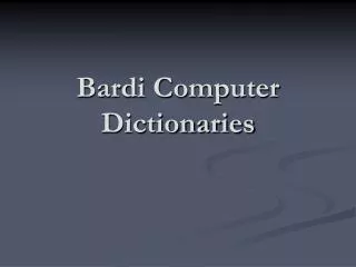 Bardi Computer Dictionaries