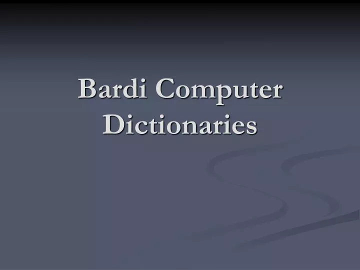 bardi computer dictionaries