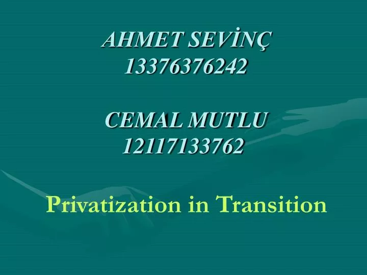 ahmet sev n 13376376242 cemal mutlu 12117133762 privatization in transition