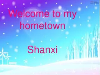 Welcome to my hometown Shanxi