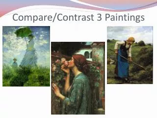 Compare/Contrast 3 Paintings