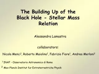 The Building Up of the Black Hole - Stellar Mass Relation