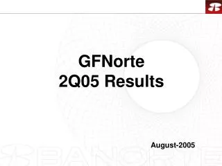 GFNorte 2Q05 Results